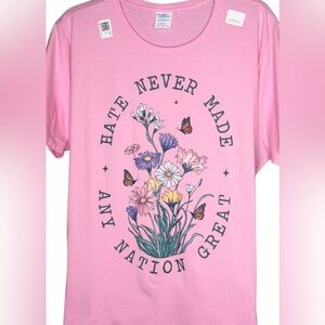 NWT Hate Never Made a Nation Great graphic tee shirt size